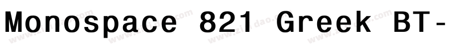 Monospace 821 Greek BT字体转换